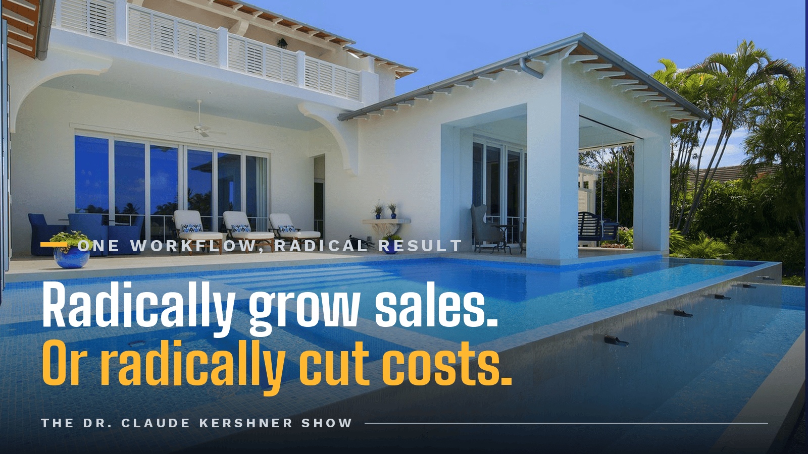 Luxury pool and outdoor living space built by a trade service business — one AI workflow to radically grow sales or cut costs
